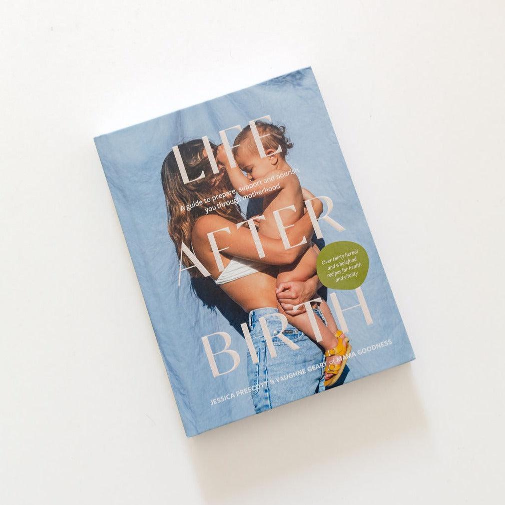 A Life After Birth book with a picture of a woman holding a baby by Jessica Prescott & Vaughne Geary.
